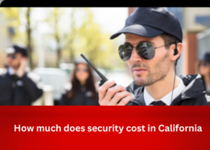 How much does security cost in California